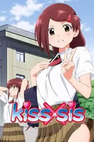 Kiss X Sis