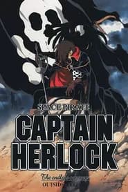 Space Pirate Captain Herlock: Outside Legend The Endless Odyssey