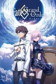 Fate/Grand Order: First Order Ova