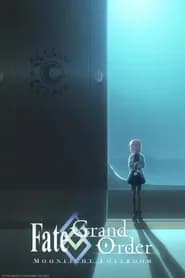 Fate/Grand Order: Moonlight/Lostroom Ova