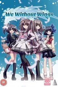 Oretachi ni Tsubasa wa Nai: Under the Innocent Sky.