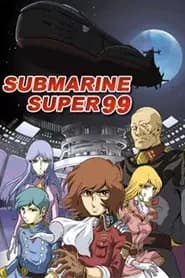 Submarine Super 99 Dublado